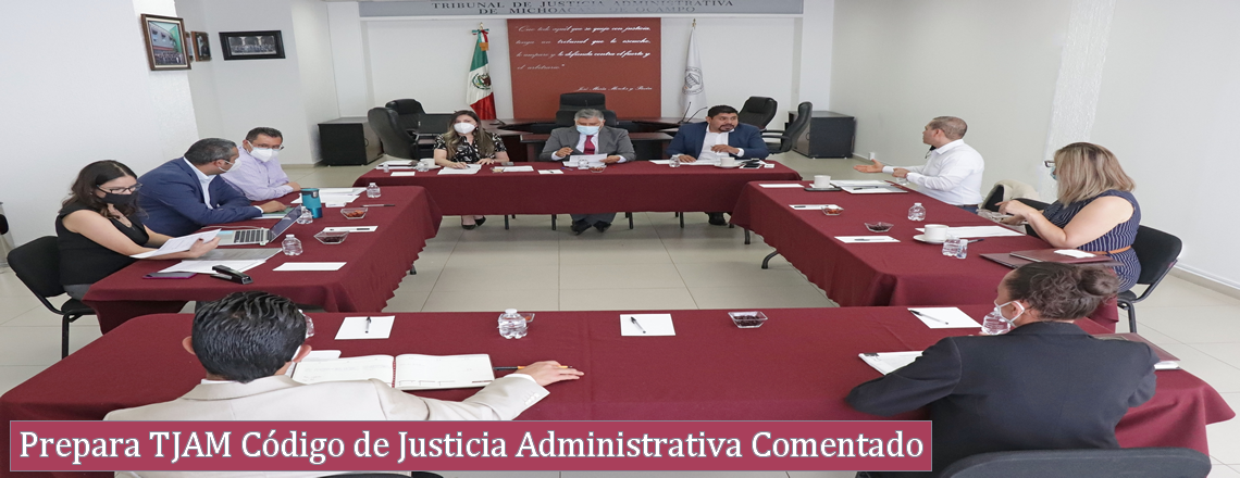 Prepara TJAM Código de Justicia Administrativa comentado